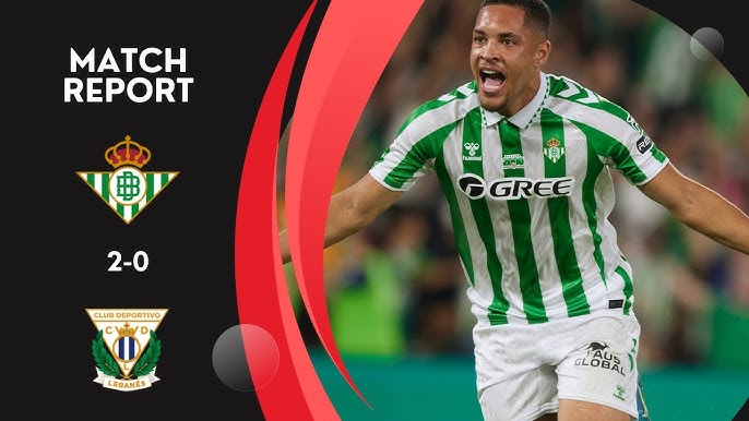 VIDEO Real Betis 2-0 Leganes (La Liga) 2024.09.13 All Goals