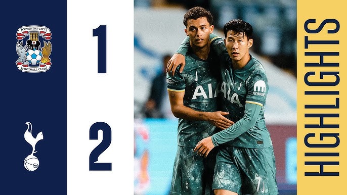 VIDEO Highlights Coventry City 1-2 Tottenham (EFL Cup) 2024.09.18 All Goals