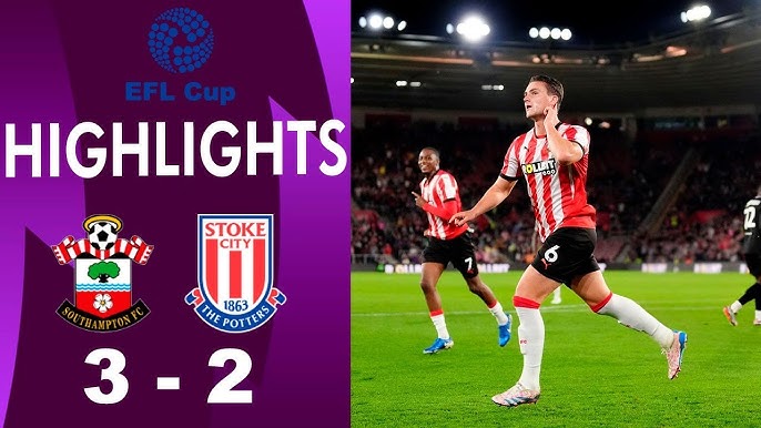 VIDEO Highlights Southampton 3-2 Stoke city (EFL Cup) 2024.10.29 All Goals