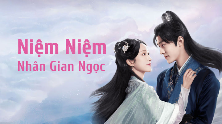 Niệm Niệm Nhân Gian Ngọc (2024) Full HD Vietsub Thuyết Minh | Dương Hật Tử, Tôn Thần Thuân | Phim bộ Tiên Hiệp SIÊU HAY