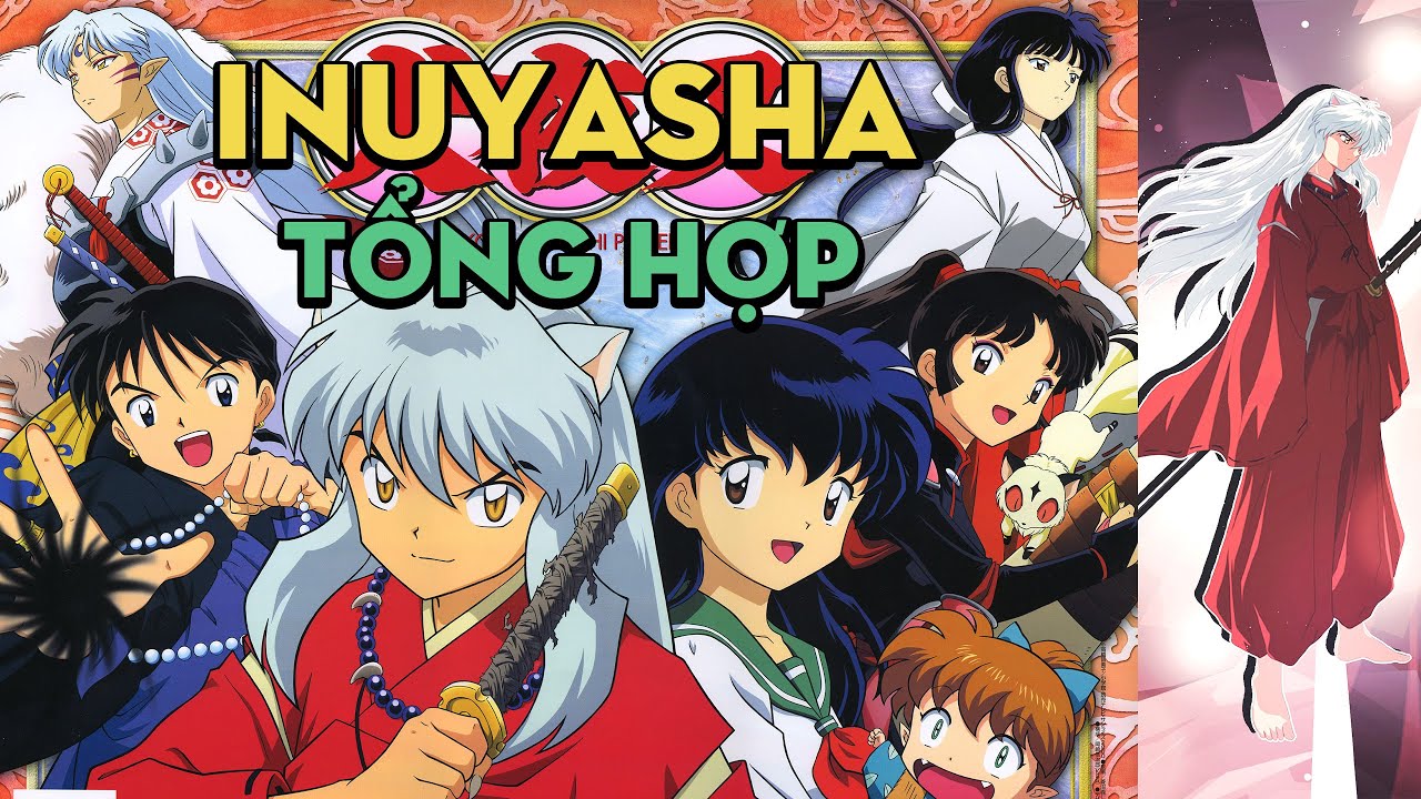 Hoạt hình Anime InuYasha Full HD Trọn Bộ 167 Tập Full Vietsub Thuyết Minh