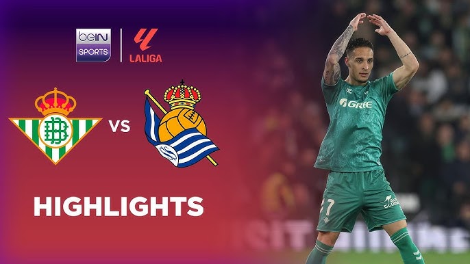 Real Betis 3-0 Real Sociedad (La Liga) 2025.02.16 Full Highlights Antony Tỏa Sáng