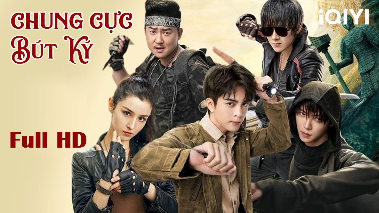 Phim Chung Cực Bút Ký 2020 Full HD Vietsub Thuyết Minh Trọn Bộ, Phim Chung Cực Bút Ký Full HD Vietsub, Phim Chung Cực Bút Ký Full HD phụ đề, Phim Chung Cực Bút Ký Full HD thuyết minh, Xem Phim Chung Cực Bút Ký thuyết minh, Xem Phim Chung Cực Bút Ký phụ đề, Xem online Phim Chung Cực Bút Ký thuyết minh, Phim Chung Cực Bút Ký miễn phí online, Xem miễn phí Phim Chung Cực Bút Ký Online trọn bộ, Phim Chung Cực Bút Ký trọn bộ, Phim Chung Cực Bút Ký Full HD Online, Phim phiêu lưu, Phim võ thuật hài hước Trung Quốc, Phim Võ Thuật, Phim Đạo Mộ Bút Ký 2020, Xem Đạ Mộ Bút Ký 2020, Phim bộ Trung Quốc, Phim bộ Trung Quốc 2020