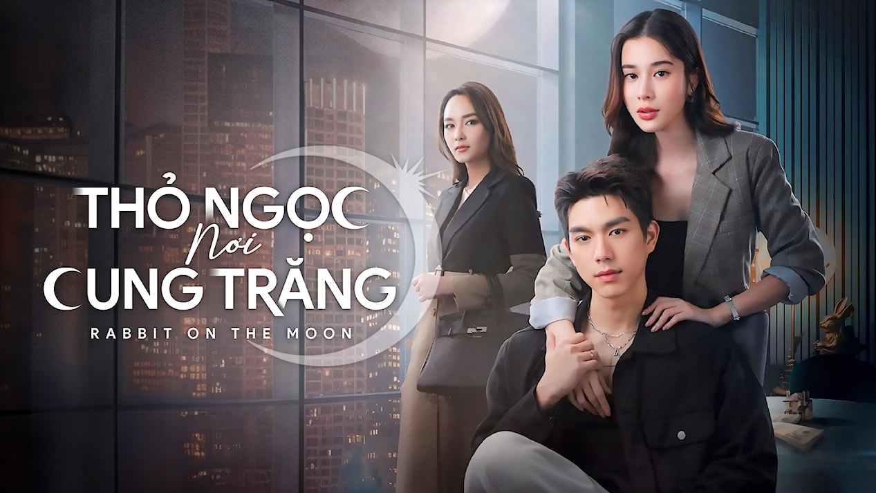 Thỏ Ngọc Nơi Cung Trăng (2025) Full HD Thuyết Minh Vietsub | Phim Bộ Tình Cảm Thái Lan