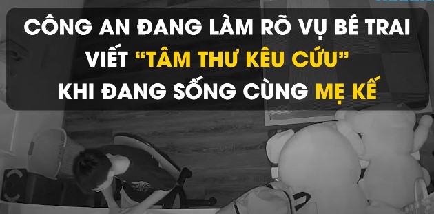 Tâm thư kêu cứu của bé trai nghi bị mẹ kế bạo hành gây CHẤN ĐỘNG, Tâm thư của bé trai sống với mẹ kế ở Hà Nội, Tâm thư gây chấn động của bé trai bị mẹ kế bạo hành, Clip tin tức, Clip tin tức pháp luật, Clip đời sống, Tin tức hôm nay, Tin tức nóng 24h trong ngày