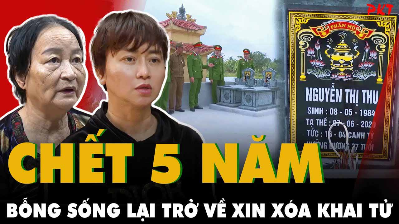 CLIP HOT Sốc GIẢ CHẾT 5 năm để trục lợi bảo hiểm ở Thanh Hóa