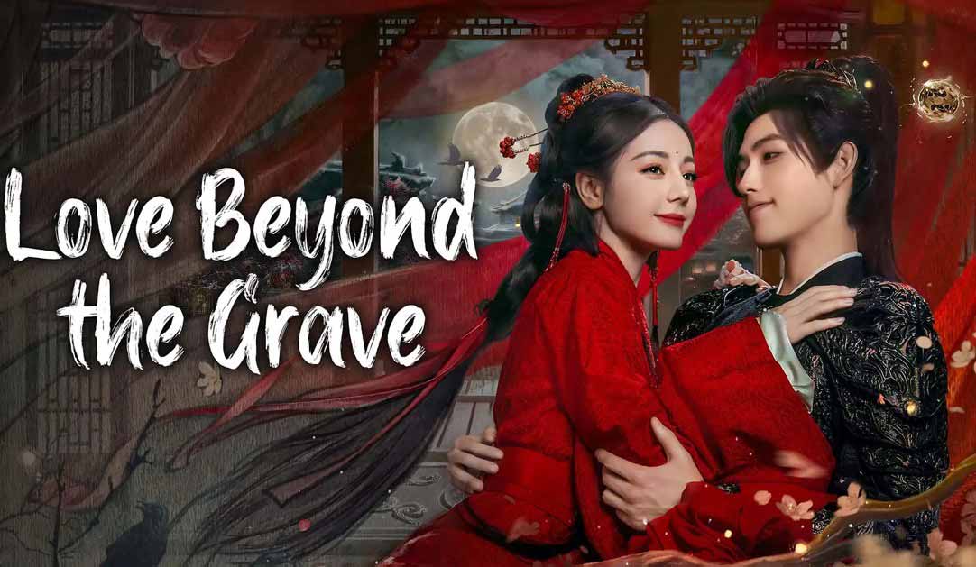 Love Beyond The Grave 2026, Love Beyond The Grave 2026 English Subtitle, Watch Love Beyond The Grave Full Episode Engsub, See Online Love Beyond The Grave 2026 Full Episode Eng Sub, See Love Beyond The Grave HD Online Full Episode English Sub, Drama Love Beyond The Grave English Subtitle Full HD Online, Love Beyond The Grave 2026 Description, Love Beyond The Grave 2026 Cast, Love Beyond The Grave 2026 Review, Chinese Romantic Drama, chinese short drama romance, Chinese Drama short film, chinese historical romcom drama, Chinese Web Dramas, Chinese Drama Film ENG SUB, Love Beyond The Grave 2026 All Episode Full Free, Chinese Drama Movie, Chinese Historical Drama ENG SUB, Full Chinese Drama ENG SUB, Chinese Drama Wonderful Skit, funny chinese costume drama, OpenLoadMovies.Com, Openload Movie Online