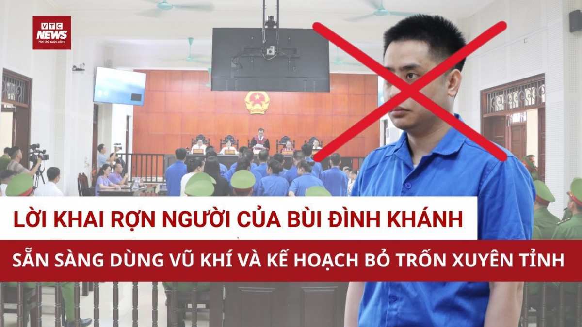 Lời khai rùng mình của Bùi Đình Khánh