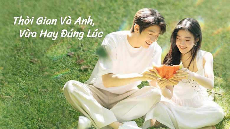 Thời Gian Và Anh, Vừa Hay Đúng Lúc (Time And Him Are Just Right) 2022 Vietsub - Phim Thanh Xuân Vườn Trường Trung Quốc