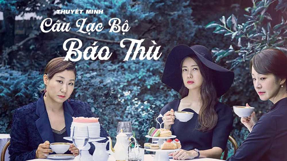 Câu Lạc Bộ Báo Thù (2016) Vietsub Thuyết Minh - Những Người Phụ Nữ Bắt Tay Lập Hội, Cùng Nhau Trả Thù - Phim Bộ Hàn Quốc