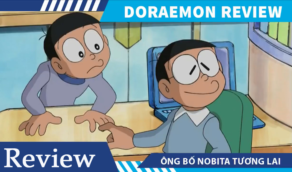 Review Doraemon Ông Bố Nobita Tương Lai