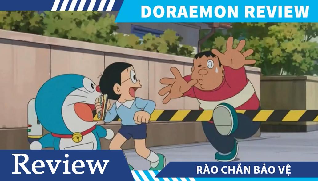 Review Doraemon Rào Chắn Bảo Vệ