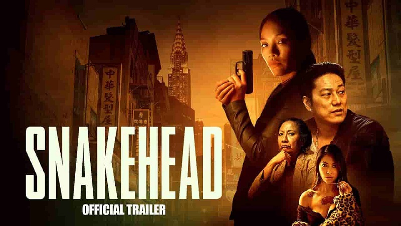 Watch Snakehead (2021) Full Movies Full HD Free Online