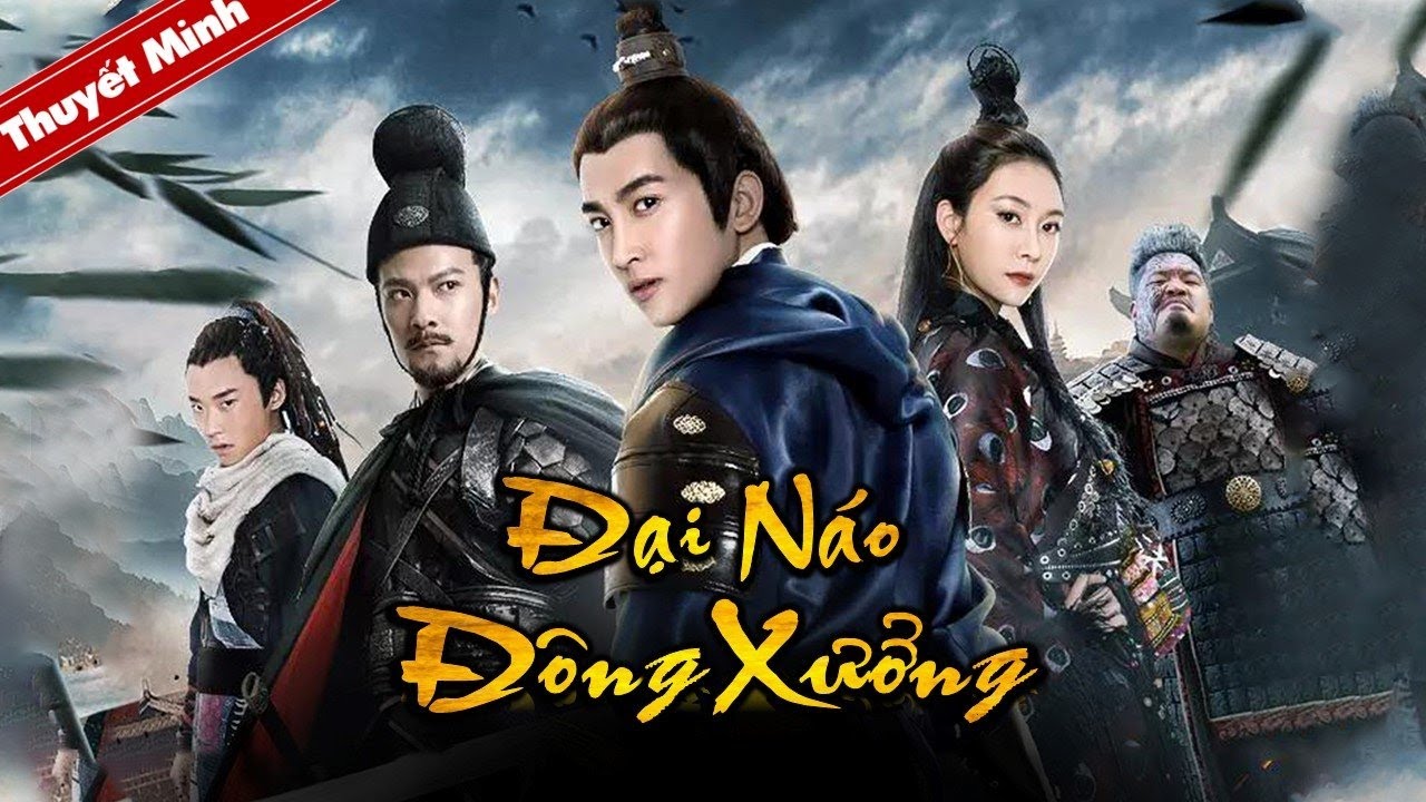 Phim Đại Náo Đông Xưởng Full HD Thuyết Minh Phim kiếm hiệp Trung Quốc