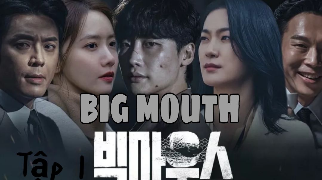 Xem Phim Big Mouth (Miệng Bự) 2022 Lee Jong Suk [Trọn Bộ Thuyết Minh]